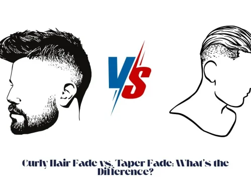 Curly Hair Fade vs. Taper Fade What’s the Difference