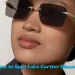 How to Spot Fake Cartier Glasses