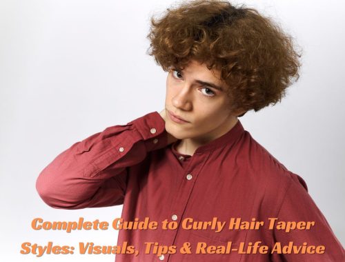 Complete Guide to Curly Hair Taper Styles Visuals, Tips & Real-Life Advice
