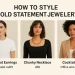 How to Style Bold Statement Jewellery – Essential Looks